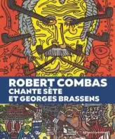 Robert Combas chante Sète et Georges Brassens