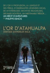 L'or d'Atahualpa, dernier empereur Inca