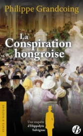 Une enquête d'Hippolyte Salvignac, tome 4 : La conspiration hongroise