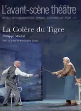 L'avant-scène théâtre, N° 1369 : La colère du Tigre