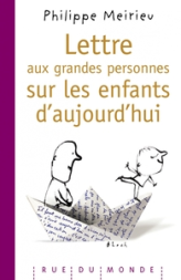 LETTRE AUX GRANDES PERSONNES SUR LES ENFANTS AUJOURD'HU