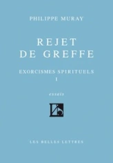 Exorcismes spirituels, tome I : Rejet de greffe