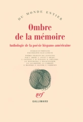 Ombre de la mémoire : Anthologie de la poésie hispano-américaine