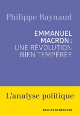 Emmanuel Macron : une révolution bien tempérée