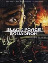 Black Force Squadron, Tome 2 : Croisière en enfer