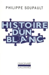 Histoire d'un blanc, 1897-1927 : Mémoires de l'Oubli