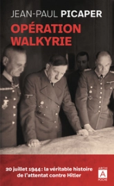 Opération Walkyrie. 20 juillet 1944