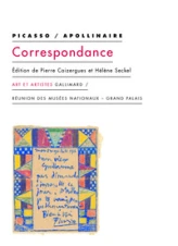 Correspondance : Guillaume Apollinaire / Pablo Picasso