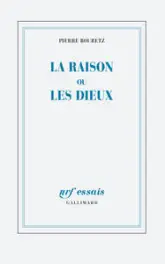 La raison ou les dieux