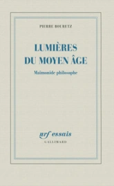 Lumières du Moyen Age : Maïmonide philosophe