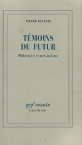 Témoins du futur : Philosophie et messianisme