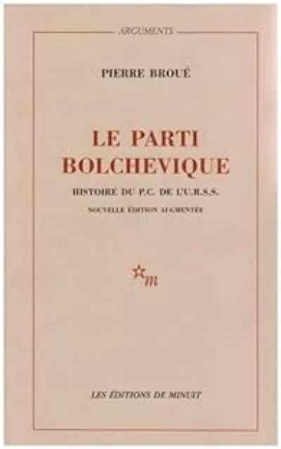 Le parti bolchevique : Histoire du PC de l'URSS