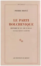 Le parti bolchevique : Histoire du PC de l'URSS