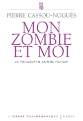 Mon zombie et moi : La philosophie comme fiction