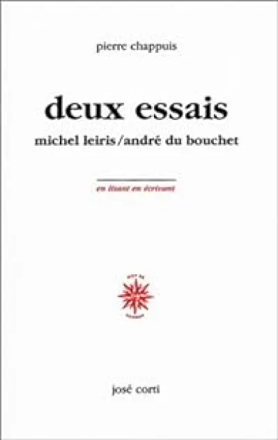 Deux essais : Michel Leiris - André du Bouchet