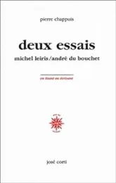 Deux essais : Michel Leiris - André du Bouchet