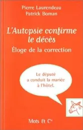 L'autopsie confirme le décès : Eloge de la correction