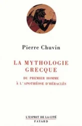 La mythologie grecque du premier homme a l'apotheose