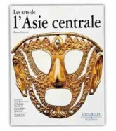 Les arts de l'Asie Centrale