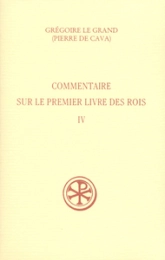 SC 449 Commentaire sur le Premier Livre des Rois, IV