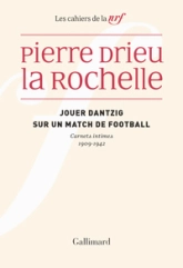 Jouer Dantzig sur un match de football : Carnets intimes (1909-1942)