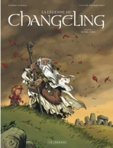 La Légende du Changeling - Tome 1 - Le Mal-venu