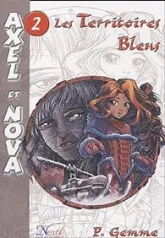 Axel et Nova, Tome 2 : Les territoires bleus