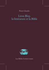 Léon Bloy, la littérature et la bible