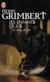 Les Enfants de Ji, tome 5 : Le sang du Jal