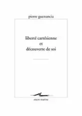 Liberté cartésienne et découverte de soi