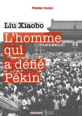 L'homme qui a défié Pékin : Liu Xiaobo