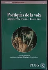 Poétiques de la voix : Angleterre, Irlande, Etats-Unis