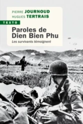 Paroles de Dien Bien Phu: Les survivants témoignent