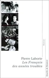 Les Français des années troubles : De la guerre d'Espagne à la libération