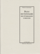 Petit dictionnaire des étymologies curieuses