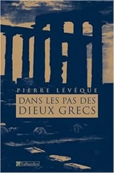 Dans les pas des dieux grecs