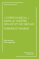 « Corps musical » dans le théâtre des XXe et XXIe siècles : formes et enjeux