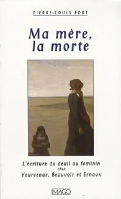 Ma mère, la morte