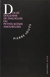 Douze Douzains de Dialogues ou Petites Scènes amoureuses