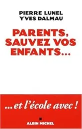 Parents, sauvez vos enfants...