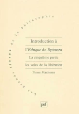 Introduction à L'éthique de Spinoza, tome 5: Les voies de la libération