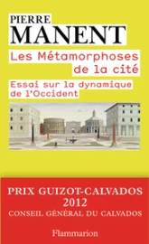 Les métamorphoses de la cité. Essai sur la dynamique de l'Occident