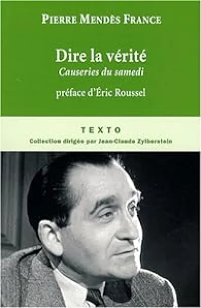 Dire la vérité. Causeries du samedi, juin 1954 - février 1955