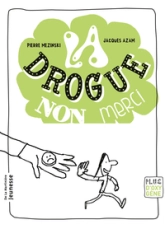 La drogue, non merci (nvelle éd)