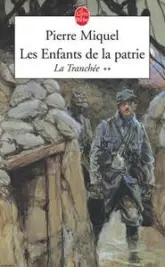 Les enfants de la patrie, Tome 2 : La tranchée