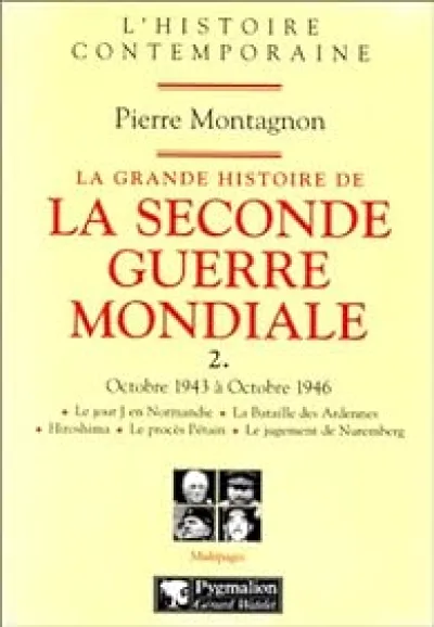 La grande histoire de la Seconde Guerre mondiale