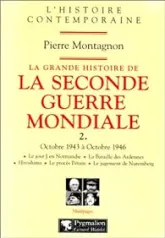 La grande histoire de la Seconde Guerre mondiale, tome 2 : Octobre 1943 à Octobre 1946