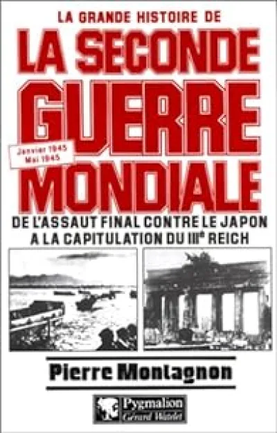 La grande histoire de la Seconde Guerre mondiale