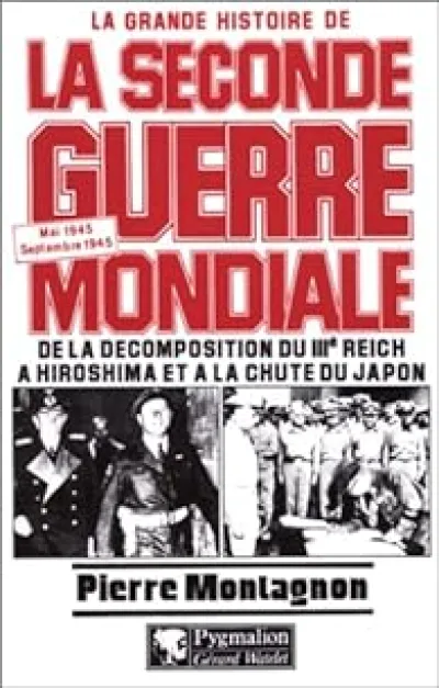 La grande histoire de la Seconde Guerre mondiale