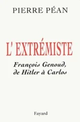 L'Extrémiste : François Genoud, de Hitler à Carlos